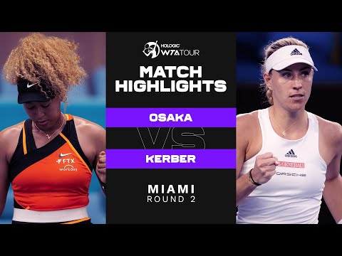 Naomi Osaka vs. Angelique Kerber | 2022 Miami Round 2 | WTA Match Highlights